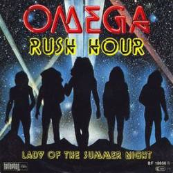 Omega (HUN) : Rush Hour - Lady of the Summer Night